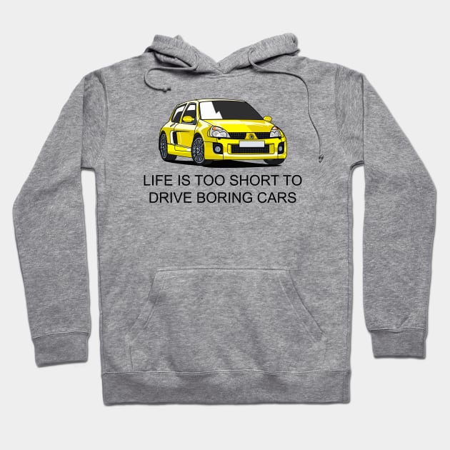 Life is Too Short to Drive Boring Cars Hoodie by HSDESIGNS